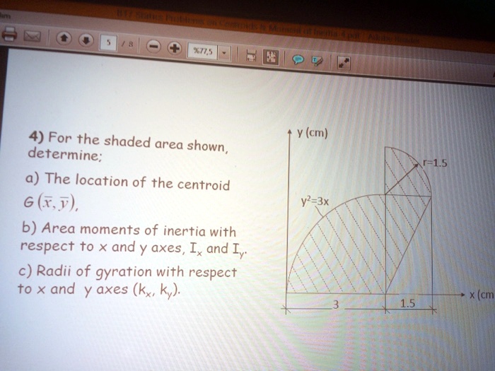 4) For the shaded area shown, determine; a) The location of the centroid G(arx, ary), b) Area moments of inertia with respect to x and y axes, Ix and Iy. c) Radii of gyration with respect to x and y axes (kx, ky).