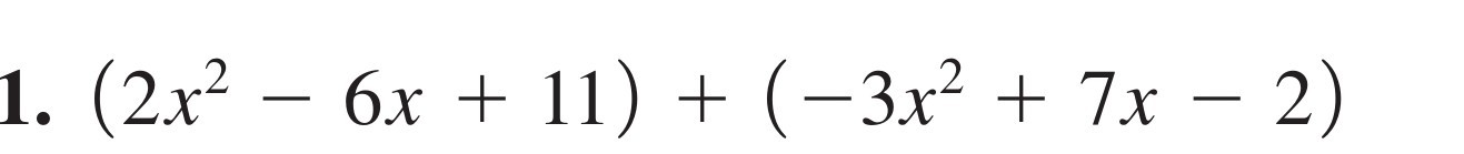 1. (2 x^2-6 x+11)+(-3 x^2+7 x-2)