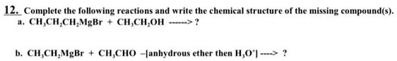 SOLVED: 12. Complete the following reactions and write the chemical ...