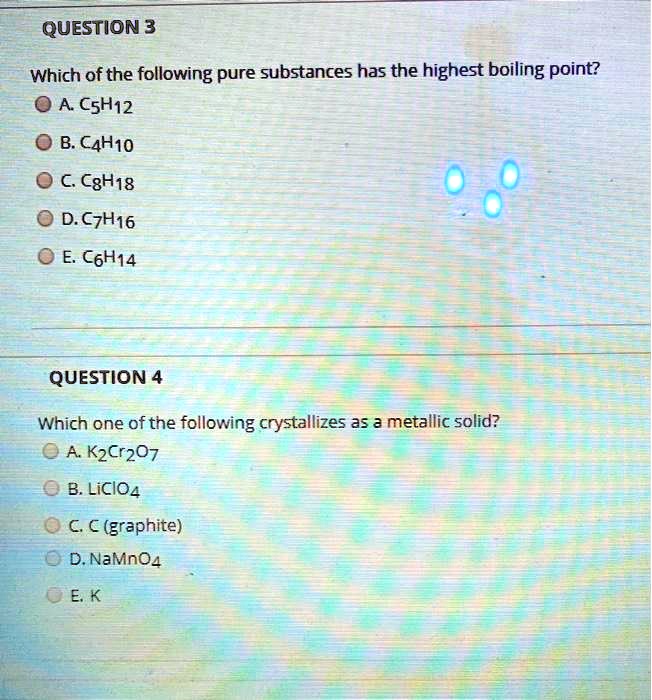 SOLVED QUESTION 3 Which of the following pure substances has the