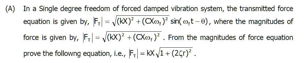 SOLVED: In a single degree freedom of forced damped vibration system ...