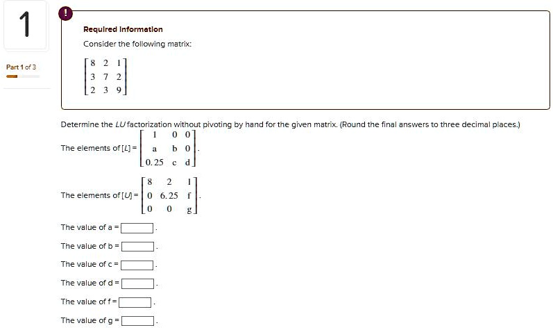 SOLVED: Required Information Consider the following matrix: Determine ...