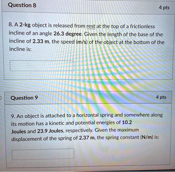 SOLVED: Question 8 4 pts 8.A 2-kg object is released from rest at the ...