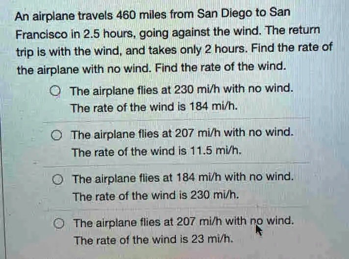 SOLVED An airplane travels 460 miles from San Diego to San