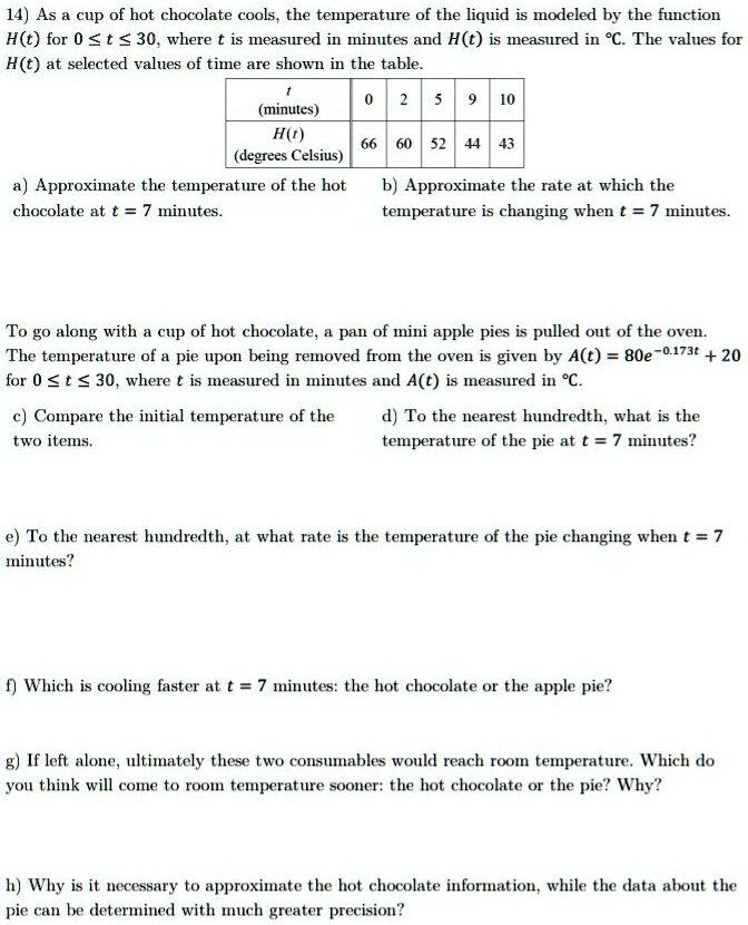 Solved 14 As A Cup Of Hot Chocolate Cools The Temperature Of The Liquid Is Modeled By The Function H T For 0 T 30 Where Is Measured In Minutes And H T Is