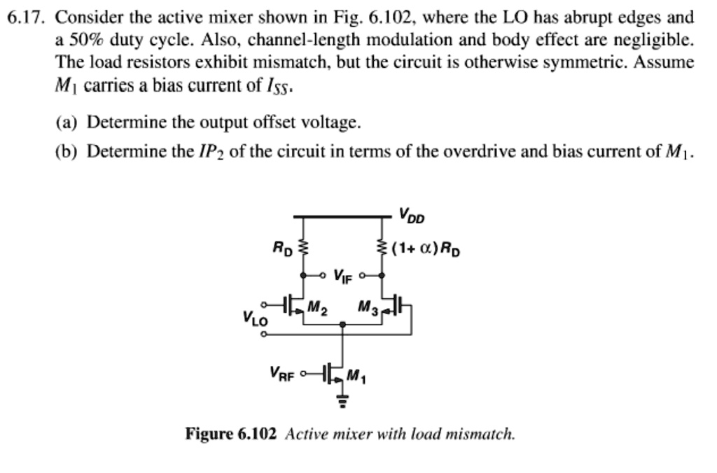 6.17. Consider the active mixer shown in Fig. 6.102 , where the LO has ...