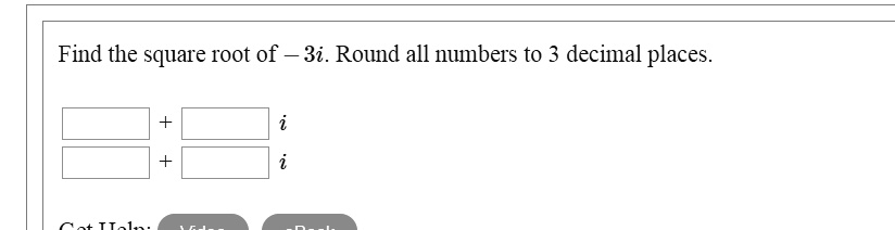 solved-find-the-square-root-of-3i-round-all-numbers-to-3-decimal-places