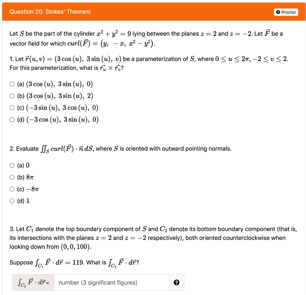 Solved Question Stokes Theorem Proctor Let S Be The Part Of The Cylinder A Y 9 Lying Between The Planes 2 2 And 2 2 Let F Be