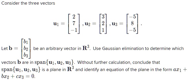 consider the three vectors u 42 43 let b be an arbitrary vector in r3 ...