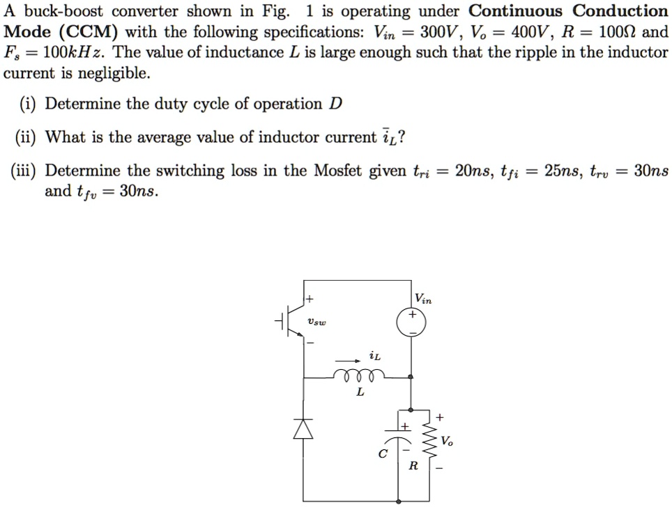 SOLVED: A buck-boost converter shown in Fig. 1 is operating under ...