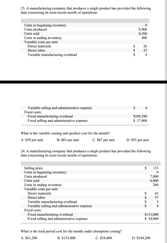 23. A manufacturing company that produces a single product has provided
