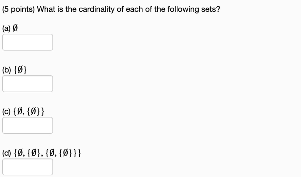 SOLVED: (5 Points) What Is The Cardinality Of Each Of The Following ...