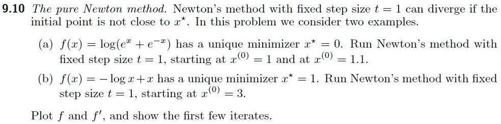 910 the pure newton method newton method with fixed step size t 1 can ...