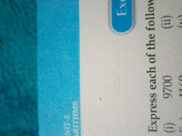 Express each of the follow
(i) 9700
(ii)