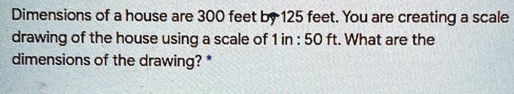 solved-dimensions-of-a-house-are-300-feet-by-125-feet-you-are-creating