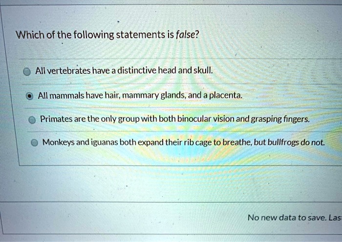 solved-which-ofthe-following-statements-is-false-all-vertebrates-have