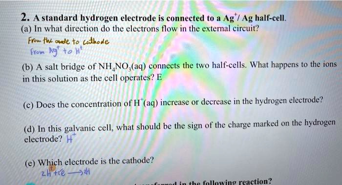 SOLVED: 2. A standard hydrogen electrode is connected to a Ag-Ag half ...