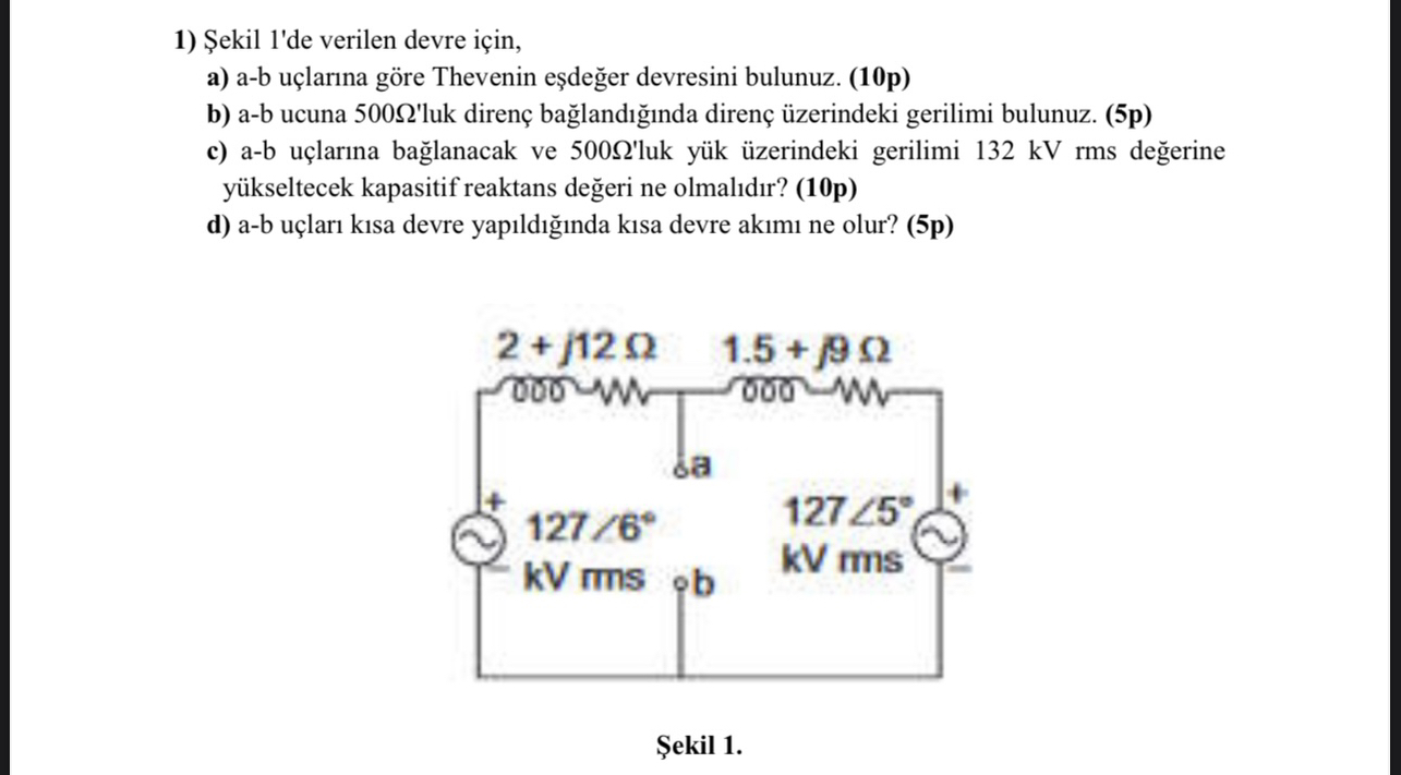 SOLVED: 1) ?ekil 1'de Verilen Devre Için, A) A-b Uçlar?na Göre Thevenin ...