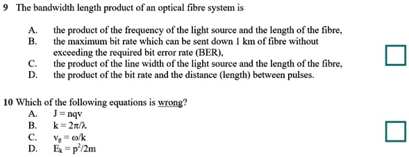 the bandwidth length product of an optical fibre system is the product ...
