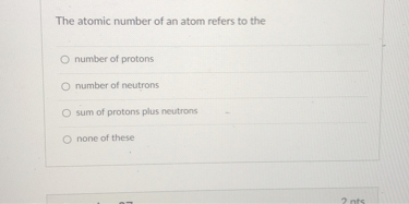 the sum of number of protons and neutrons is called