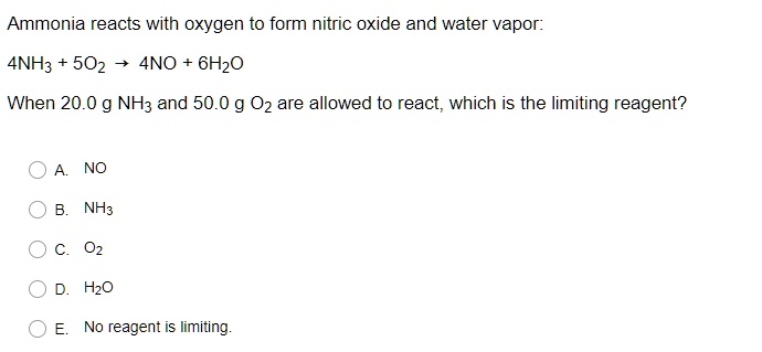 SOLVED: Ammonia reacts with oxygen to form nitric oxide and water vapor ...