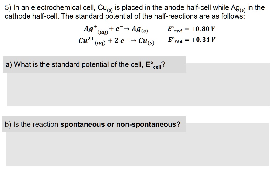 SOLVED: 5) In An Electrochemical Cell; Cuis) Is Placed In The Anode ...