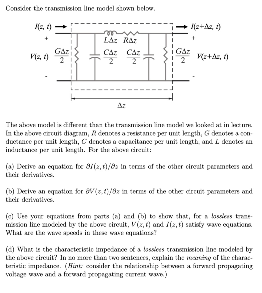 SOLVED: Consider the transmission line model shown below: I(z, t) I(z+Î ...