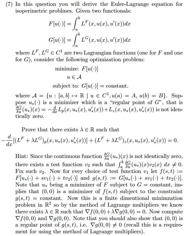 Solved In This Question Vou Will Derive The Euler Lagrange Equation For Isoperimetric Problmes Given Two Functionals F U Lf 1 U R U C Dx G U Lg R U R Dr Where Lf Lg A Cl Are