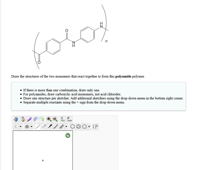 SOLVED: Draw the structures of the two monomers that react together to ...