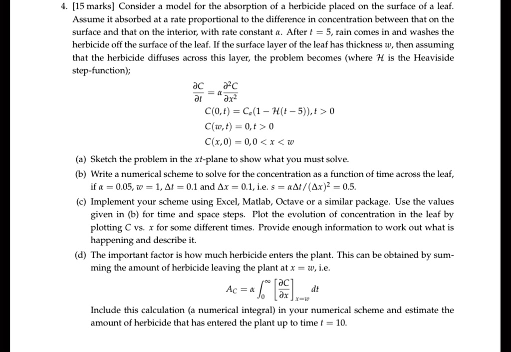 SOLVED: [15 marks] Consider a model for the absorption of a herbicide ...