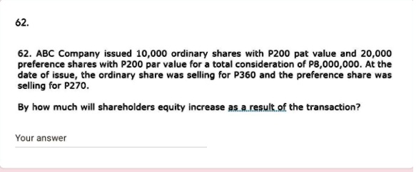 SOLVED: ABC Company issued 10,000 ordinary shares with a P200 par value