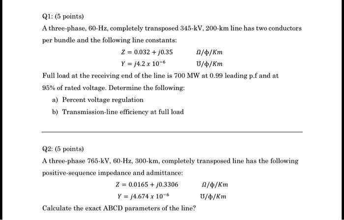 SOLVED: Q1:5 points) A three-phase,60-Hz,completely transposed 345-kV ...