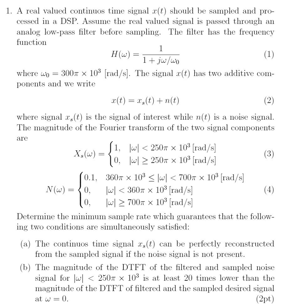 SOLVED: 1. A real valued continuos time signal x(t) should be sampled ...