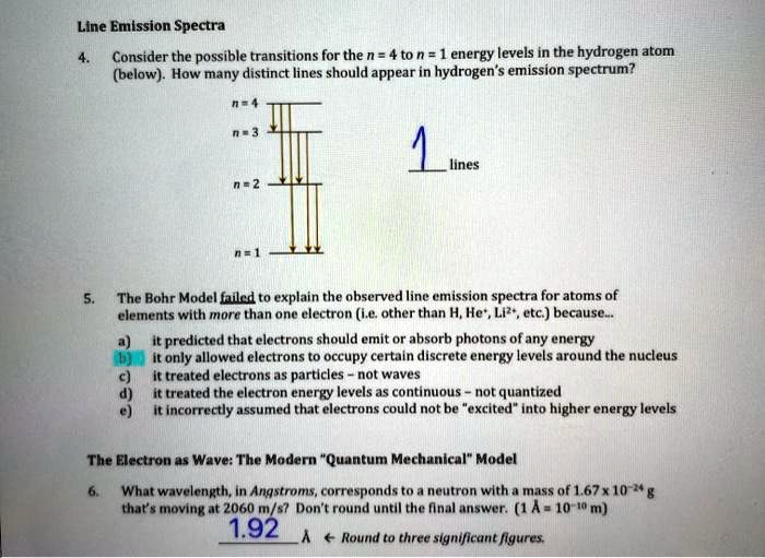 Line Emission Spectra 4. Consider the possible transitions for the n ...