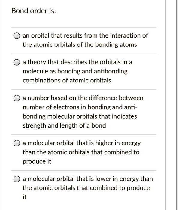 bond order is an orbital that results from the interaction of the ...