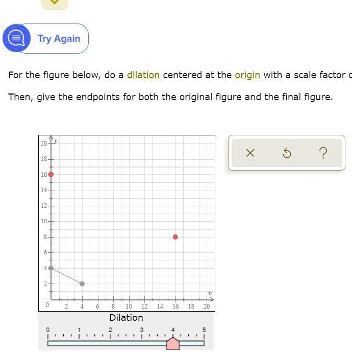 SOLVED 'For the figure below, do a dilation centered at the origin