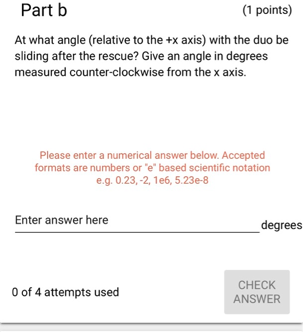 Solved Part B Points At What Angle Relative To The X Axis With The Duo Be Sliding After The Rescue Give An Angle In Degrees Measured Counter Clockwise From The X Axis Please