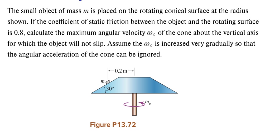 [GET ANSWER] the small object of mass m is placed on the rotating ...