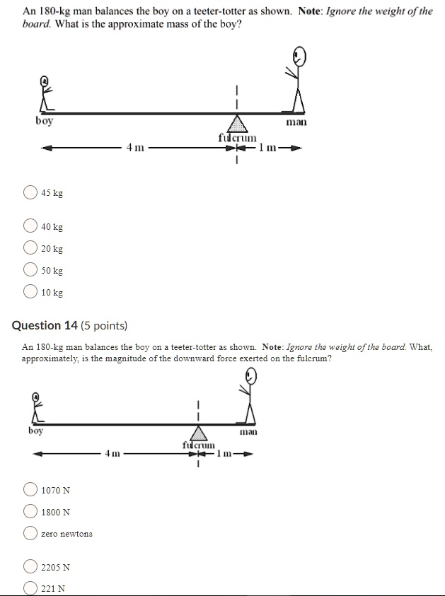 SOLVED An 80kg man balances the boy on a teetertotter as shown. Note