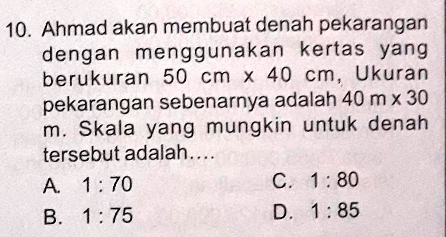 SOLVED: Tolongin Jawabannya 10. Ahmad Akan Membuat Denah Pekarangan ...