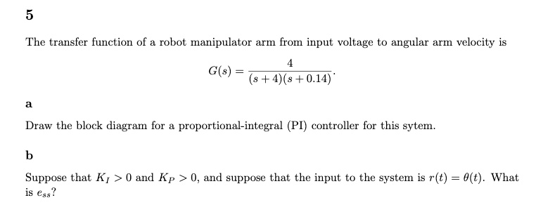 SOLVED: 5 The transfer function of a robot manipulator arm from input ...