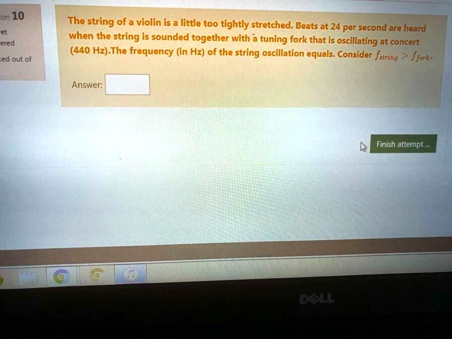 SOLVEDLo 10 The string of a violin is a little too tightly stretched