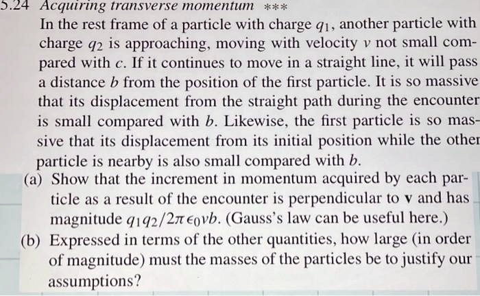 SOLVED: Acquiring Transverse Momentum In the rest frame of a particle ...