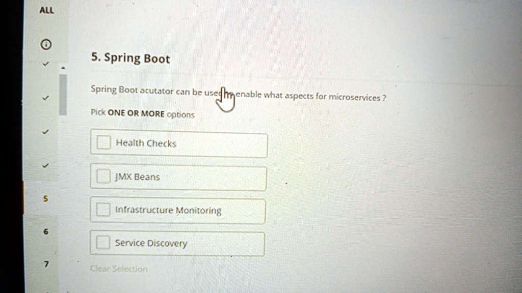 SOLVED: Spring Boot Spring Boot actuator can be used for Pick ONE OR ...