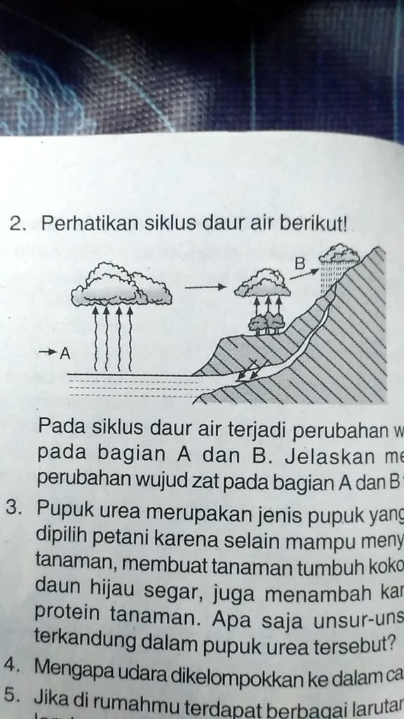 SOLVED: Pada Siklus Daur Air Terjadi Perubahan Wujud Zat Pada Bagian A ...