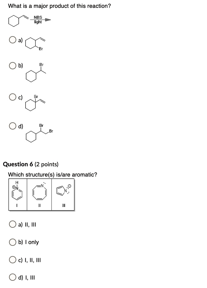 Solved What Is A Major Product Of This Reaction Nbs Light Question 6 2 Points Which