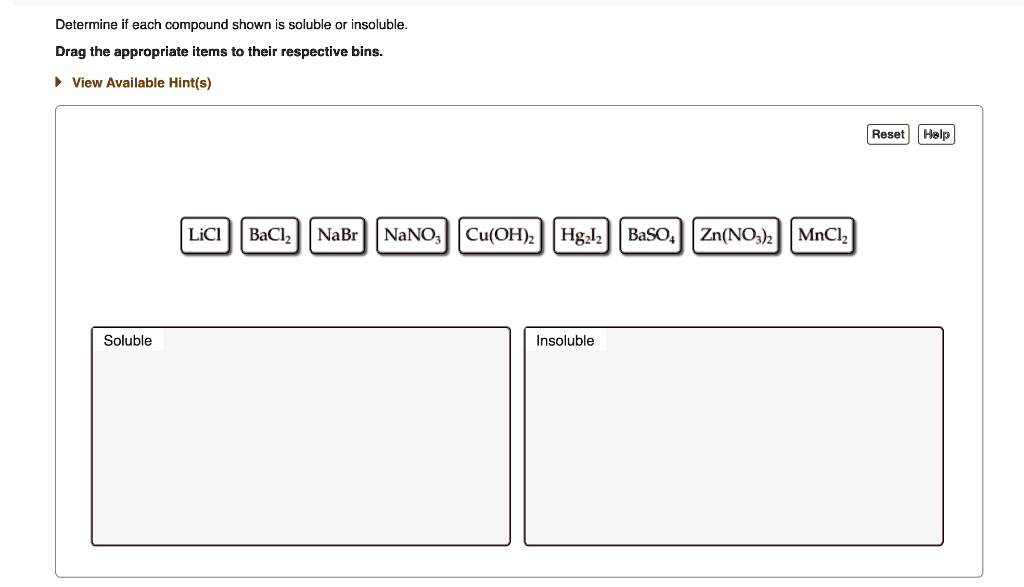 SOLVED Determine each compound shown is soluble or insoluble Drag the