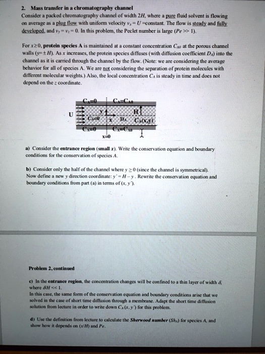 SOLVED: consider a packed chromatography channel 2.Mass transfer in a ...