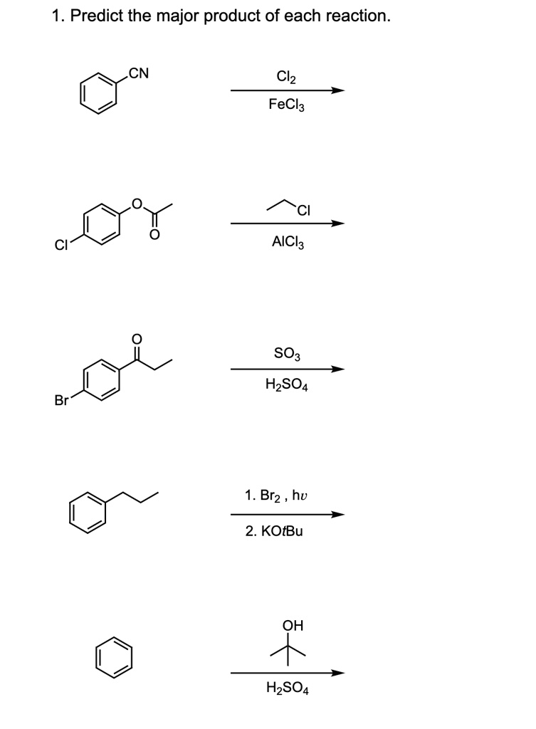 SOLVED: 1. Predict the major product of each reaction Cl2 FeCl3 AICl3 ...