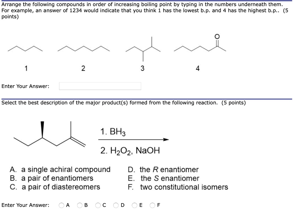 SOLVED: Arrange the following compounds in order of increasing boiling ...